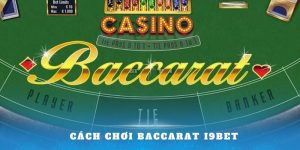 cách chơi bacarrat từ i9bet