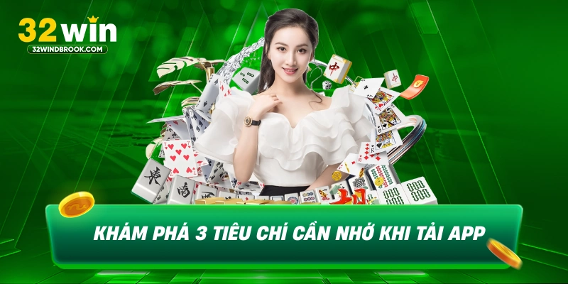 Khám phá 3 tiêu chí cần nhớ khi tải app